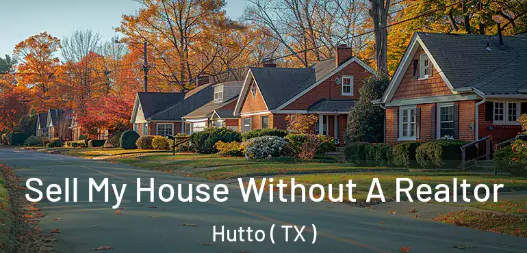  Sell My House Without A Realtor Hutto ( TX )
