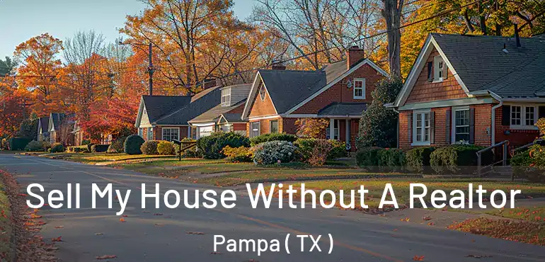  Sell My House Without A Realtor Pampa ( TX )