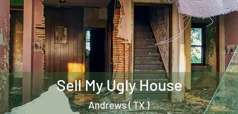  Sell My Ugly House Andrews ( TX )