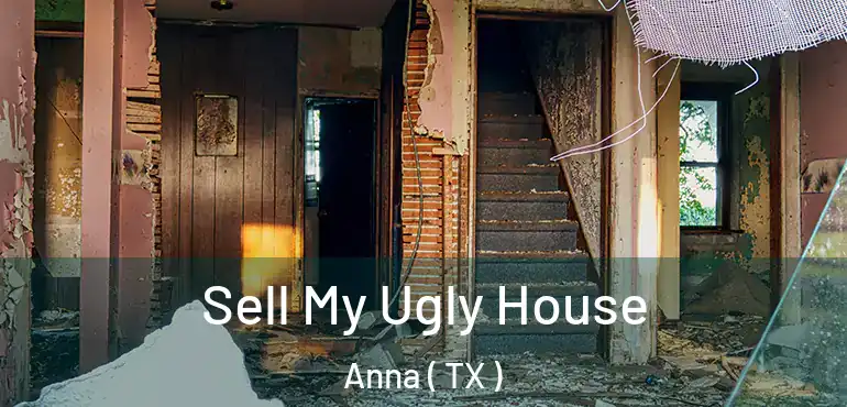  Sell My Ugly House Anna ( TX )