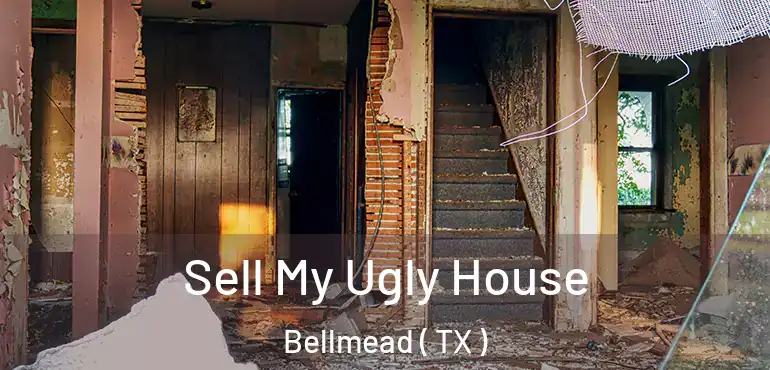  Sell My Ugly House Bellmead ( TX )