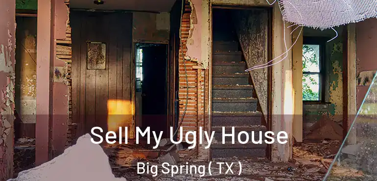  Sell My Ugly House Big Spring ( TX )