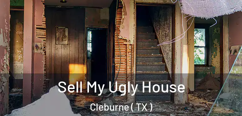  Sell My Ugly House Cleburne ( TX )