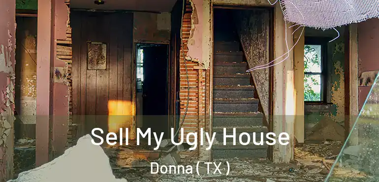  Sell My Ugly House Donna ( TX )