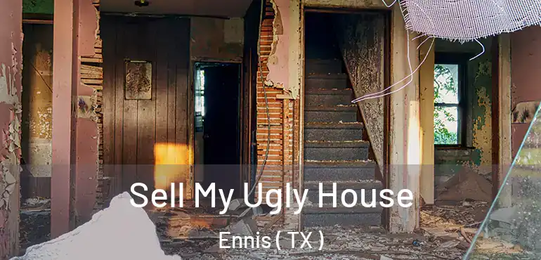  Sell My Ugly House Ennis ( TX )