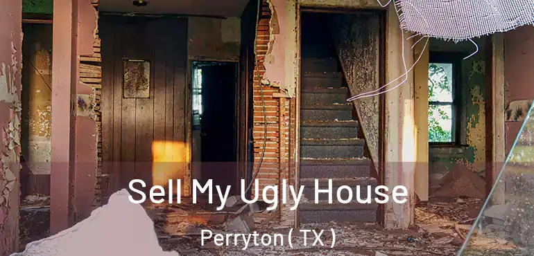  Sell My Ugly House Perryton ( TX )