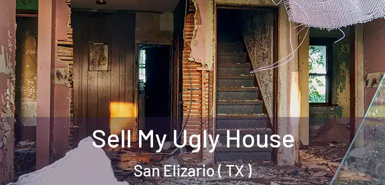  Sell My Ugly House San Elizario ( TX )