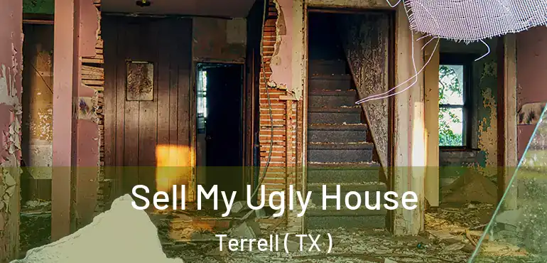  Sell My Ugly House Terrell ( TX )