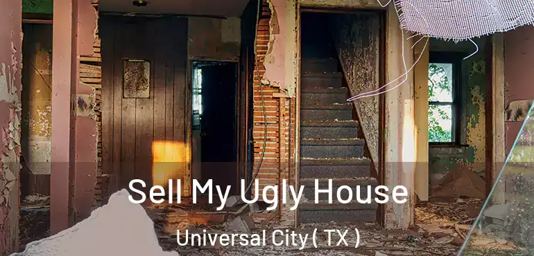  Sell My Ugly House Universal City ( TX )