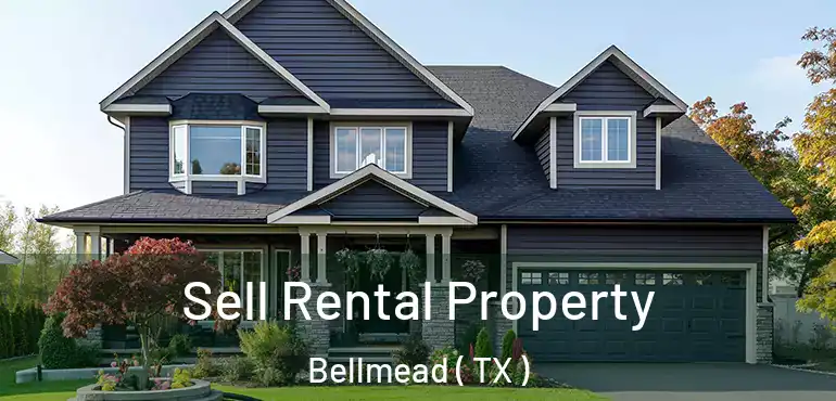  Sell Rental Property Bellmead ( TX )