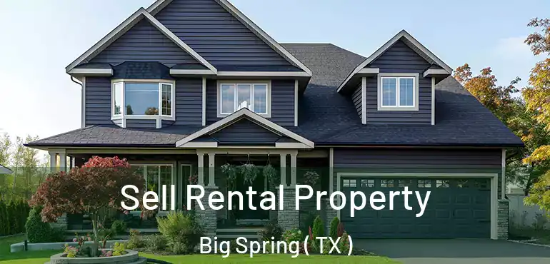  Sell Rental Property Big Spring ( TX )