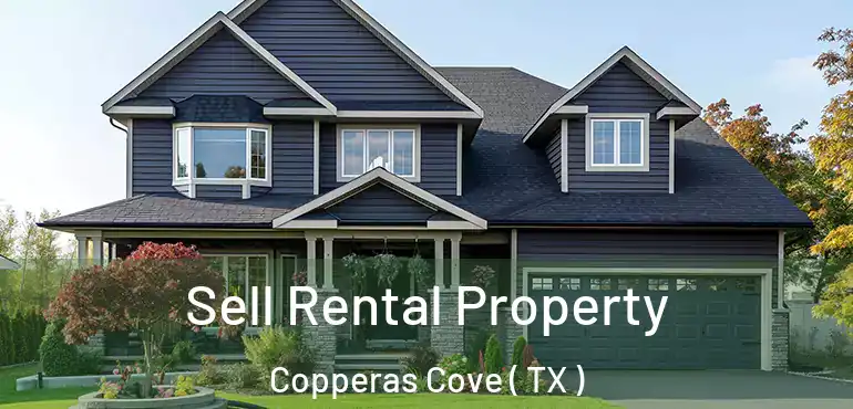  Sell Rental Property Copperas Cove ( TX )