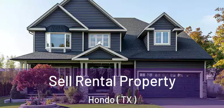  Sell Rental Property Hondo ( TX )
