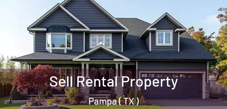  Sell Rental Property Pampa ( TX )