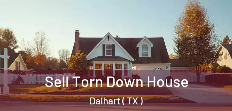  Sell Torn Down House Dalhart ( TX )