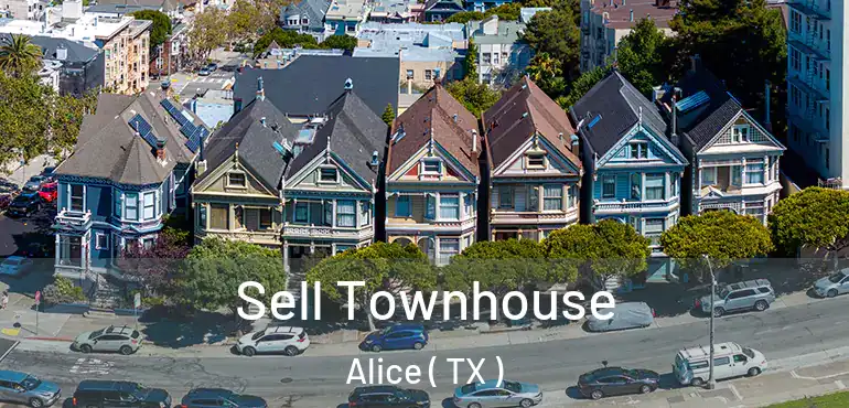  Sell Townhouse Alice ( TX )