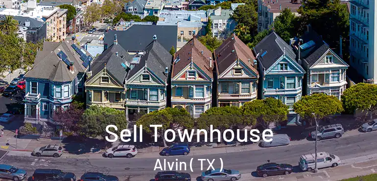  Sell Townhouse Alvin ( TX )