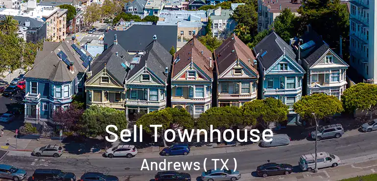  Sell Townhouse Andrews ( TX )