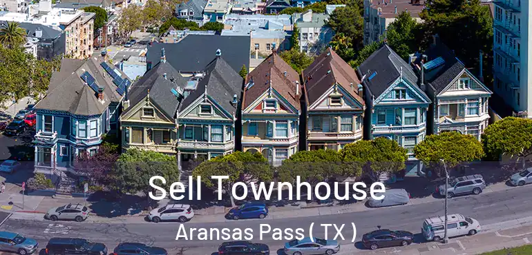  Sell Townhouse Aransas Pass ( TX )