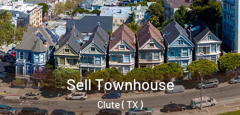  Sell Townhouse Clute ( TX )
