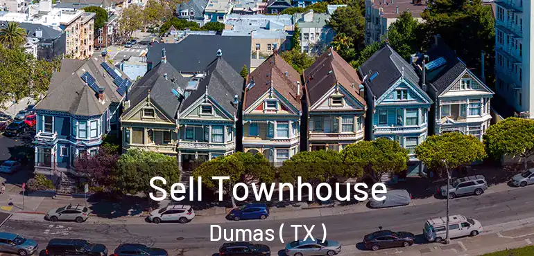  Sell Townhouse Dumas ( TX )