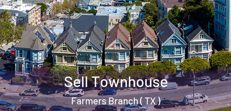  Sell Townhouse Farmers Branch ( TX )