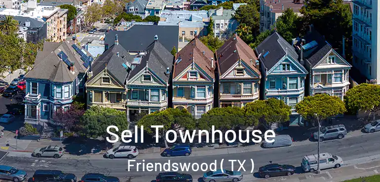  Sell Townhouse Friendswood ( TX )