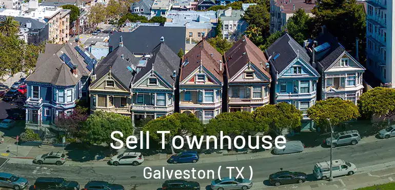  Sell Townhouse Galveston ( TX )