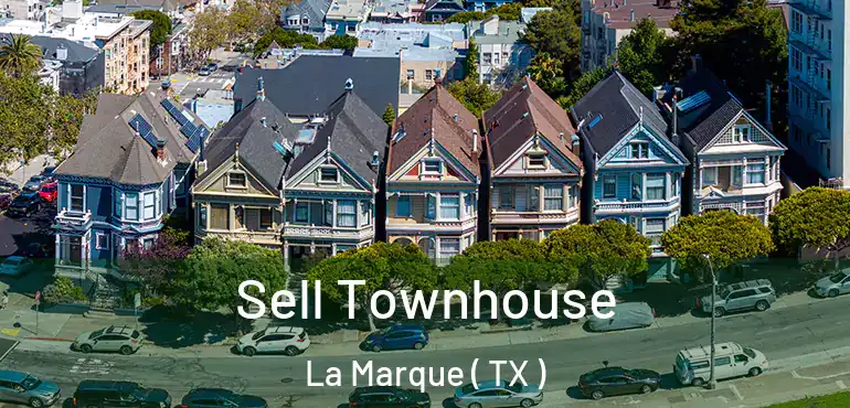 Sell Townhouse La Marque ( TX )