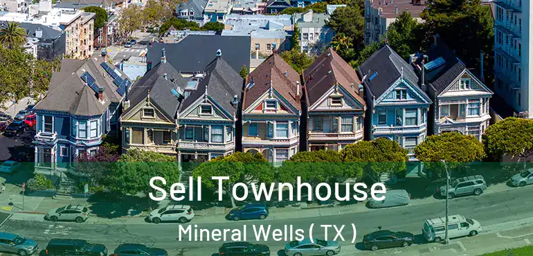  Sell Townhouse Mineral Wells ( TX )