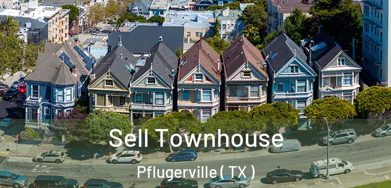  Sell Townhouse Pflugerville ( TX )
