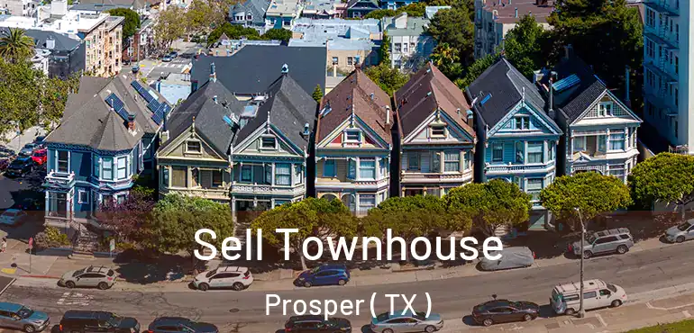  Sell Townhouse Prosper ( TX )