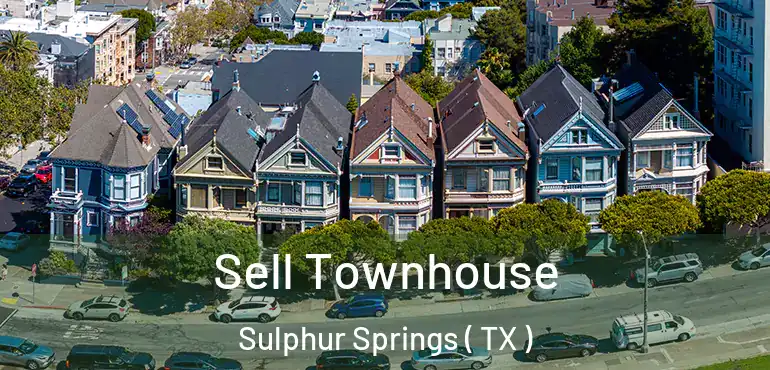  Sell Townhouse Sulphur Springs ( TX )