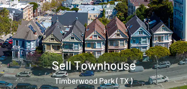  Sell Townhouse Timberwood Park ( TX )