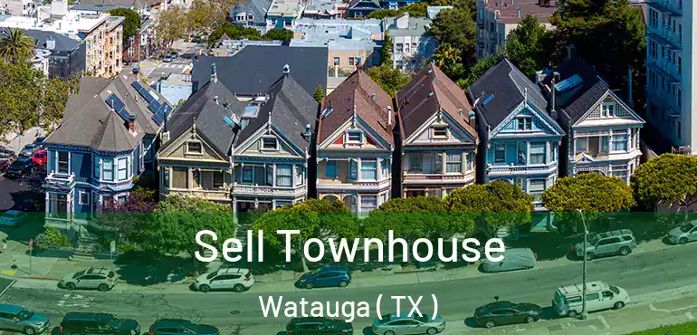  Sell Townhouse Watauga ( TX )
