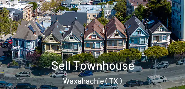  Sell Townhouse Waxahachie ( TX )