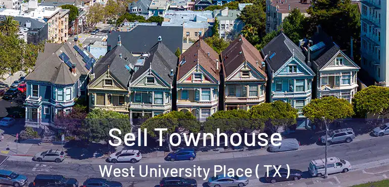  Sell Townhouse West University Place ( TX )