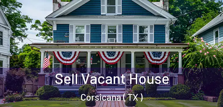  Sell Vacant House Corsicana ( TX )