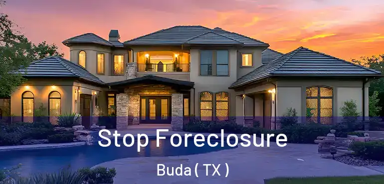  Stop Foreclosure Buda ( TX )