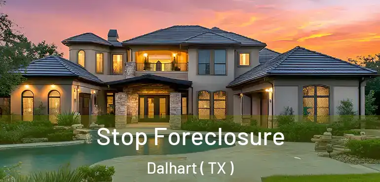 Stop Foreclosure Dalhart ( TX )