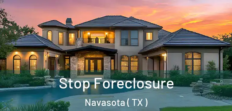 Stop Foreclosure Navasota ( TX )
