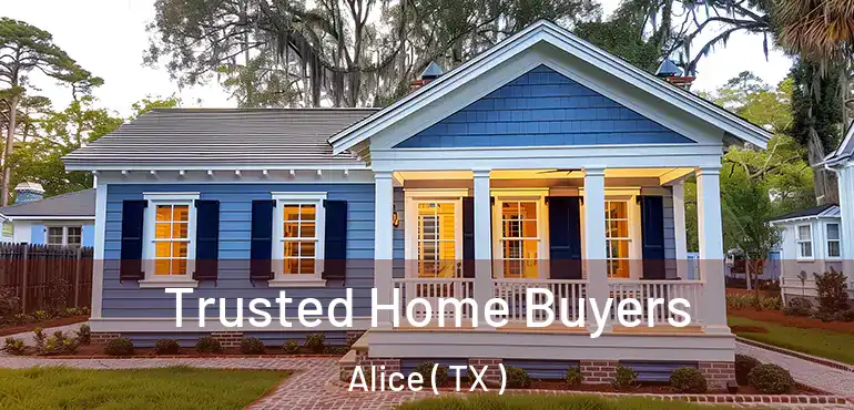  Trusted Home Buyers Alice ( TX )