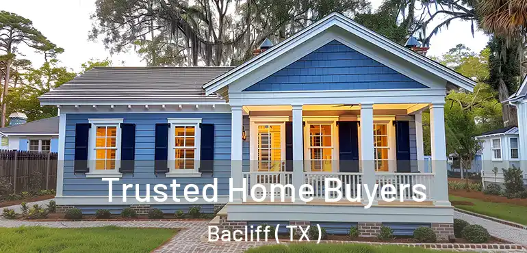  Trusted Home Buyers Bacliff ( TX )