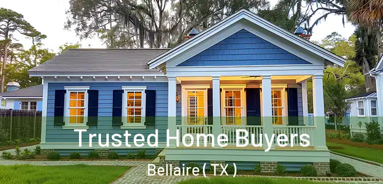  Trusted Home Buyers Bellaire ( TX )
