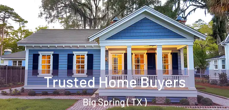 Trusted Home Buyers Big Spring ( TX )