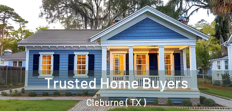  Trusted Home Buyers Cleburne ( TX )