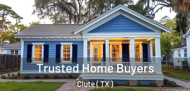  Trusted Home Buyers Clute ( TX )