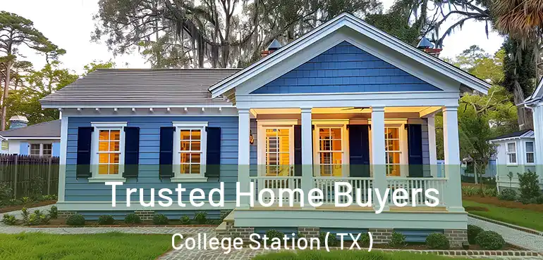  Trusted Home Buyers College Station ( TX )