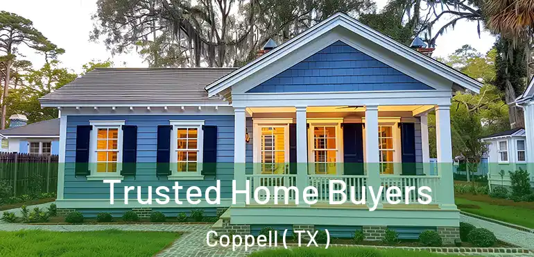  Trusted Home Buyers Coppell ( TX )