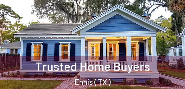 Trusted Home Buyers Ennis ( TX )